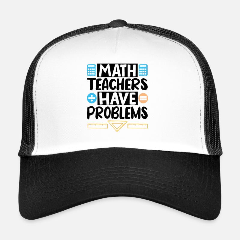 Les professeurs de mathématiques ont des problèmes Casquette trucker 