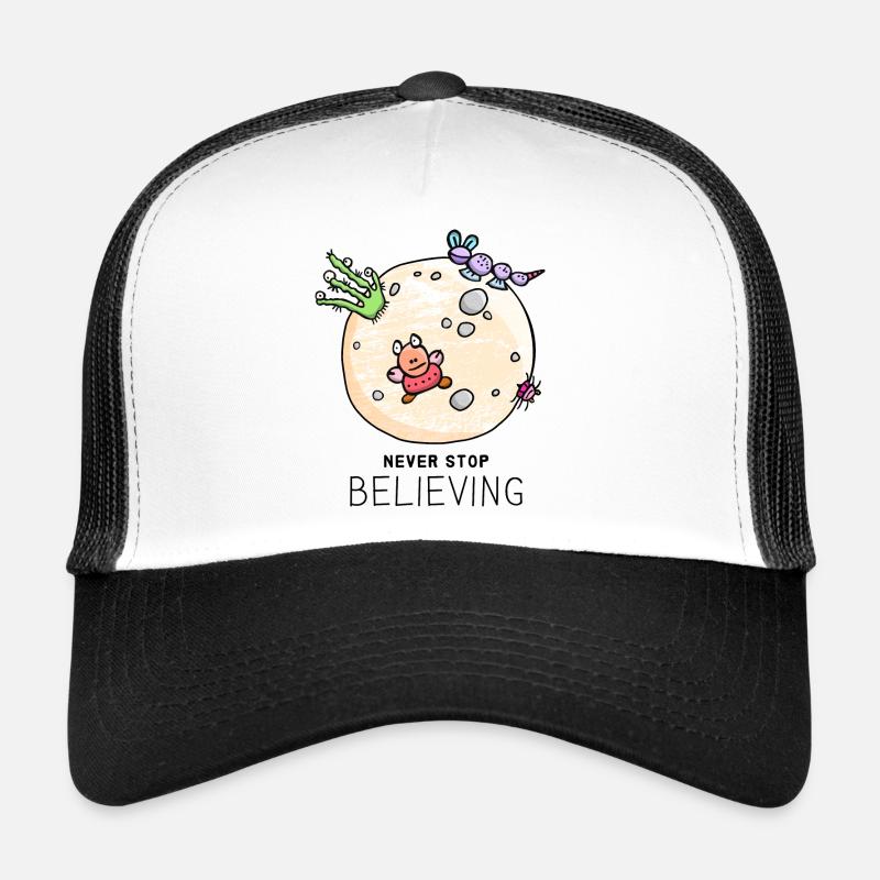 « Never Stop Believing » dicton cool et positif Casquette trucker 