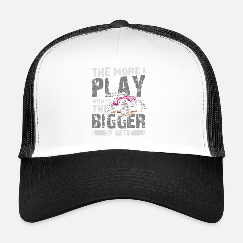 the more i play with it the bigger it gets Trucker Cap