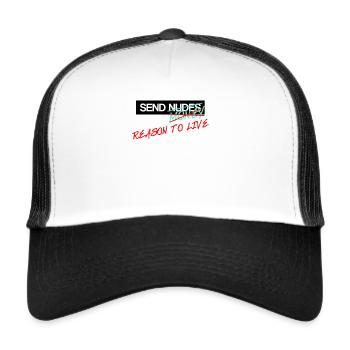 Send Nudes Send Money Send Reason to live - Trucker Cap - white/black - Front