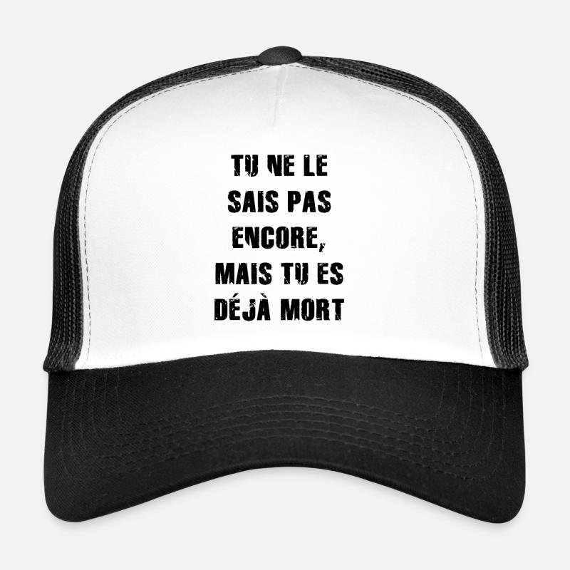 tu ne le sais pas encore mais tu es déjà - Casquette trucker  - blanc/noir