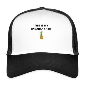 This is my Hawaiian Shirt - Trucker Cap - white/black - Front