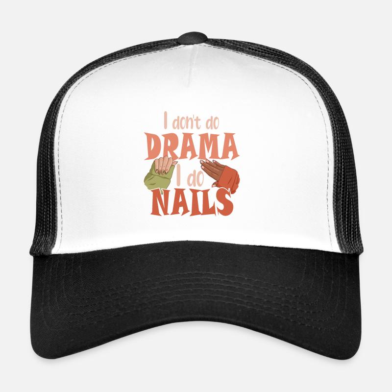I don't make drama, I make nails Trucker Cap