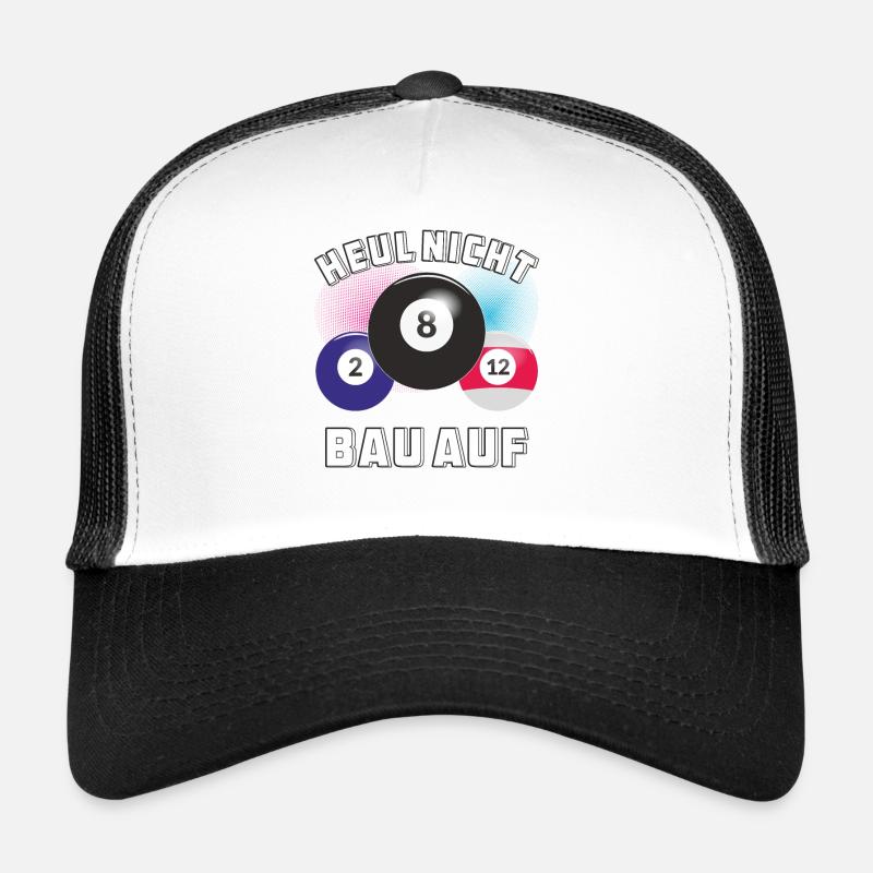 BILLARD HEUL NICHT BAU AUF Trucker Cap