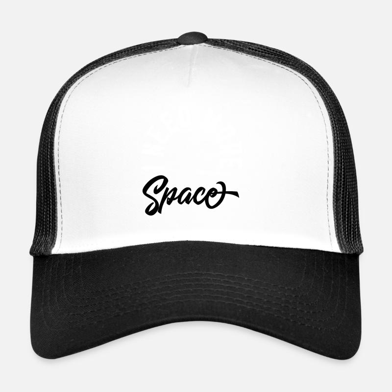 I need more space Trucker Cap