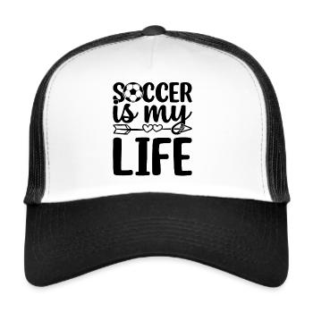 Soccer Is My Life - Soccer Player Soccer Lover - Trucker Cap - white/black - Front