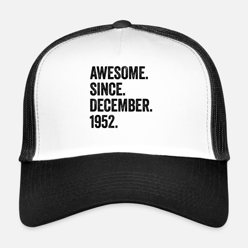 Awesome Since December 1952 70. Geburtstag Trucker Cap