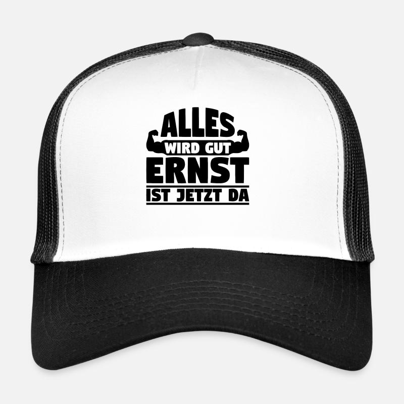 Alles wird gut Ernst ist jetzt da Trucker Cap