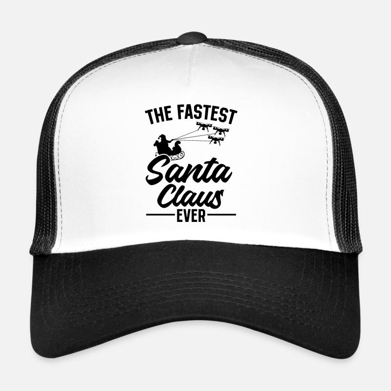 The Fastest Santa Claus Ever - Funny Drone Pilot Trucker Cap