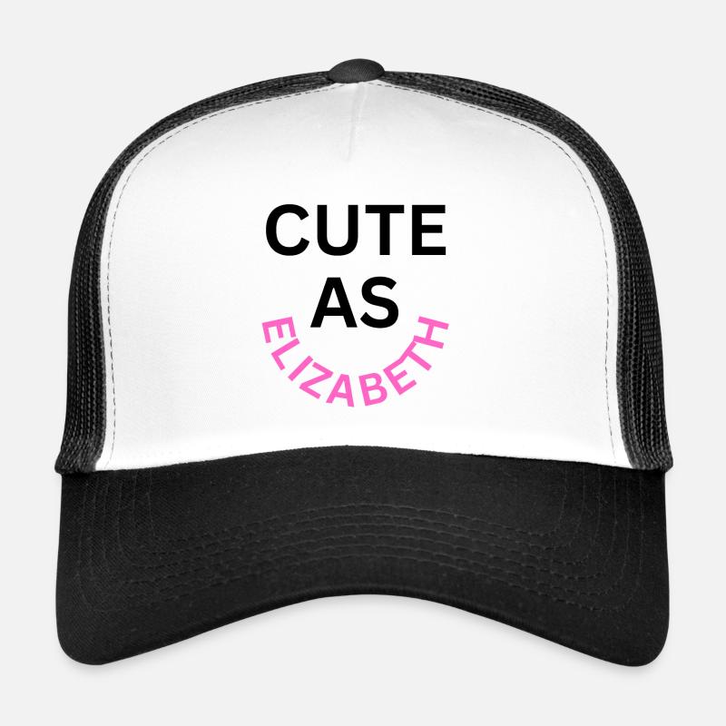 Cute as Elizabeth Name - Trucker Cap - white/black