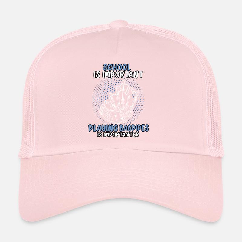 Bagpipe is important bagpipe bagpipe Trucker Cap