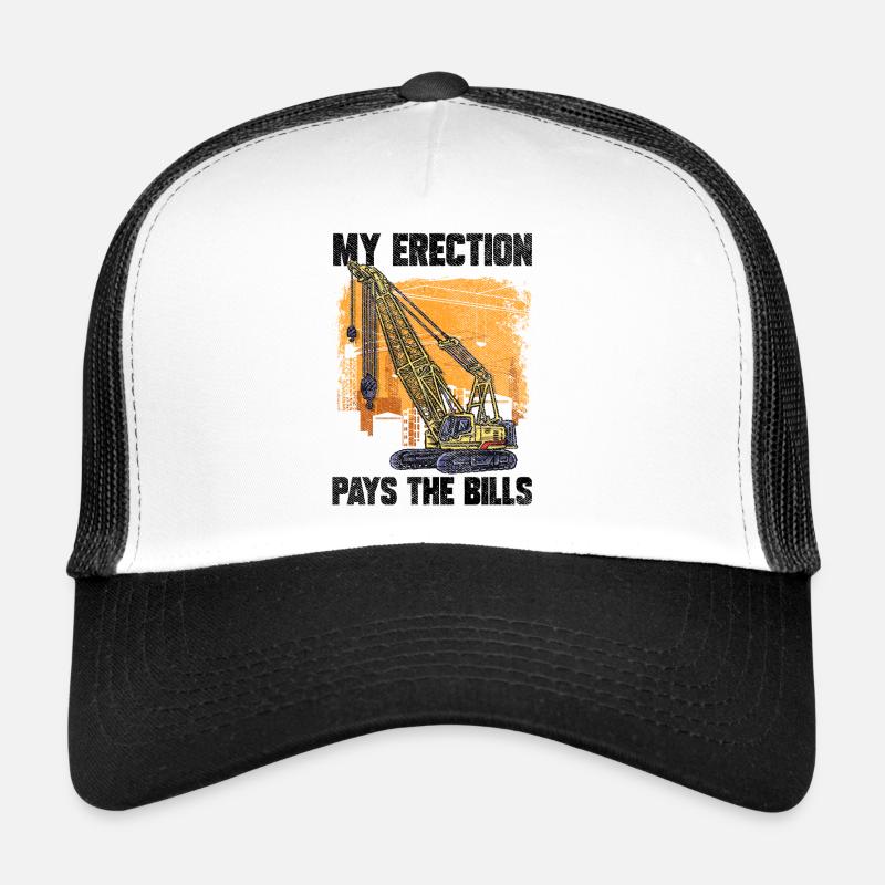 Mon érection paie les factures grutier Casquette trucker 