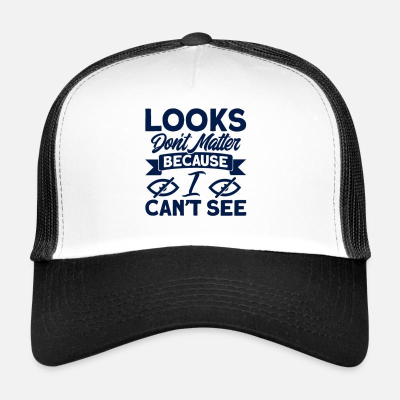 The appearance does not matter blind gift Trucker Cap