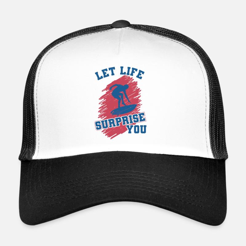 LASSEN SIE SICH VOM LEBEN ÜBERRASCHEN Trucker Cap