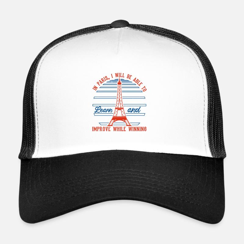 IN PARIS I WILL BE ABLE TO LEARN AND IMPROVE WILE Trucker Cap