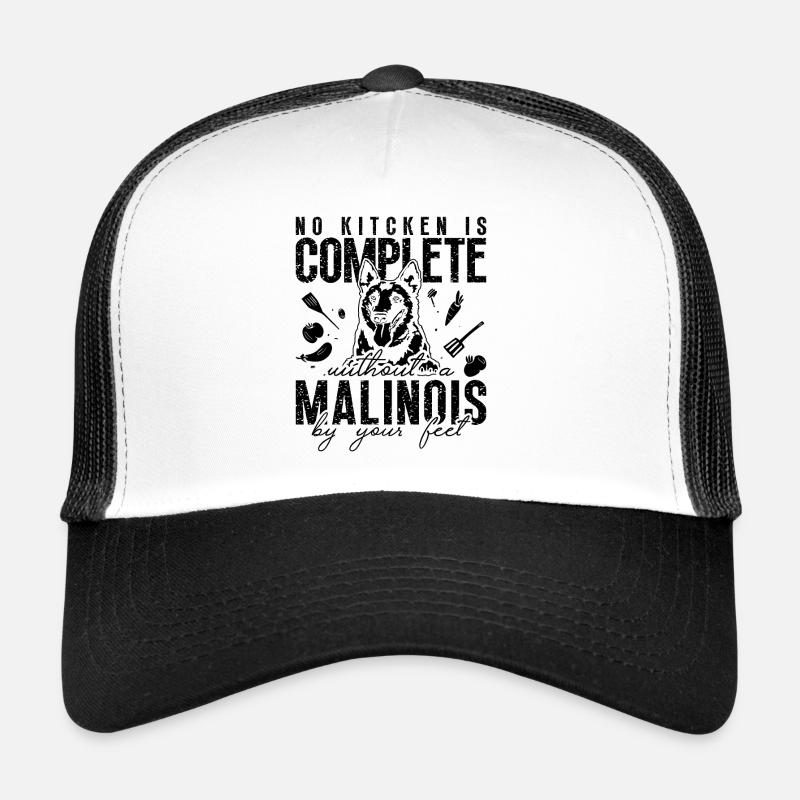 No Kitchen Is Complete Working Dog Malinois Lover Trucker Cap