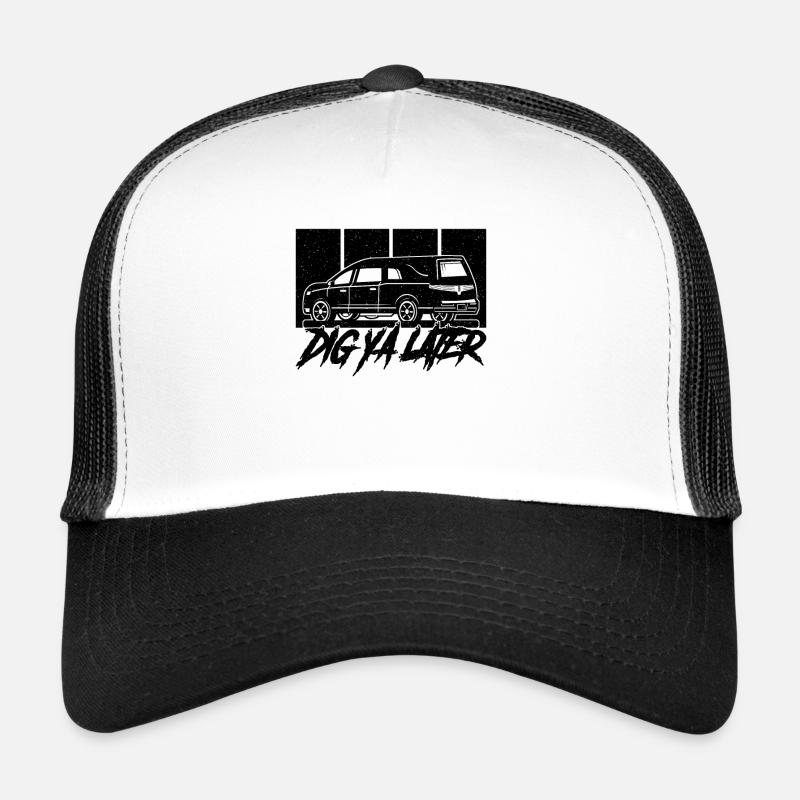 Dig Ya Later Embalmer Retro Funeral Home Embalmers Trucker Cap