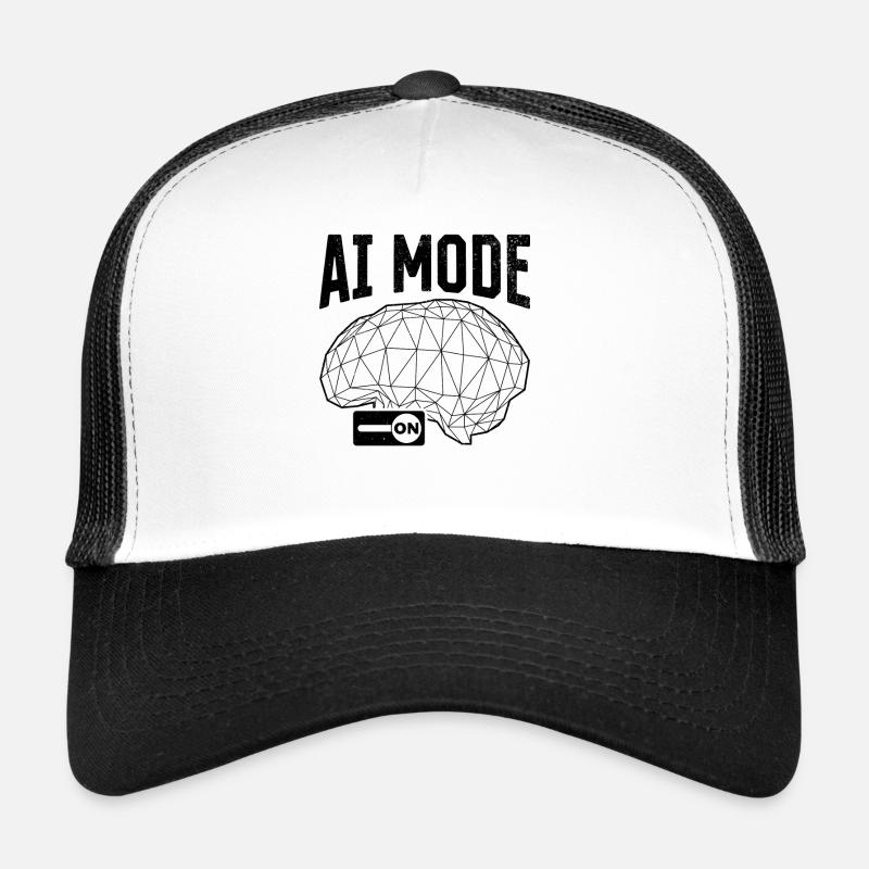 AI Mode On - AI Artificial Intelligence Mode On Trucker Cap