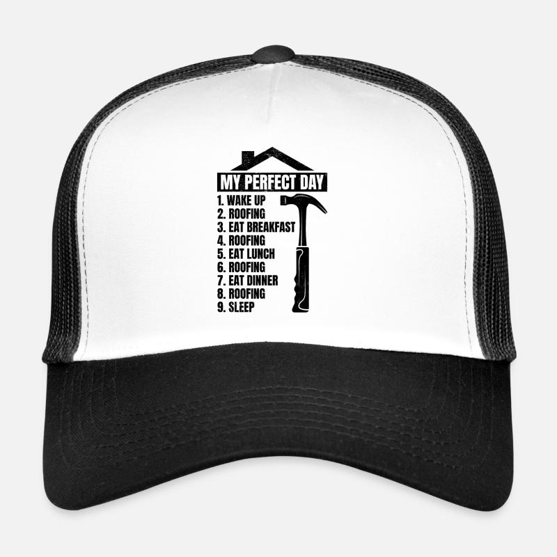 Mon plan de jour parfait de couvreur de toiture Casquette trucker 