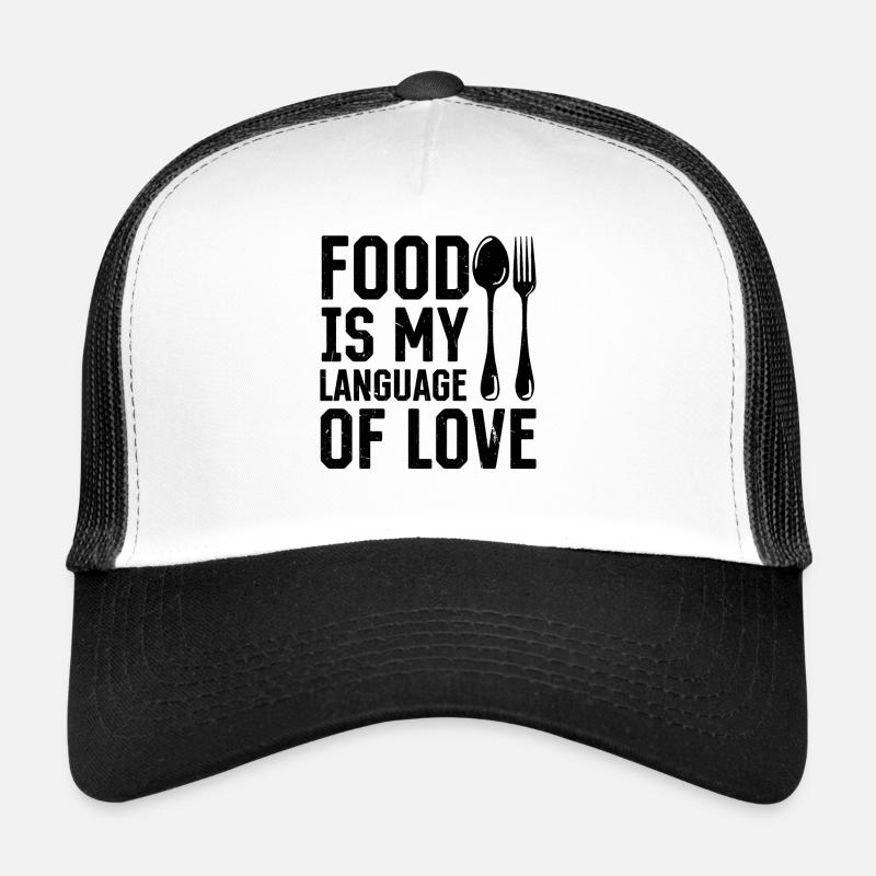 Food Is My Language - Kitchen Cook Cooking Chef Trucker Cap