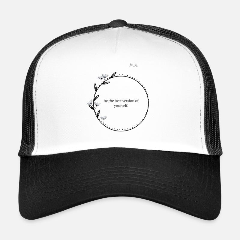 be the best version of yourself - Trucker Cap - Weiß/Schwarz