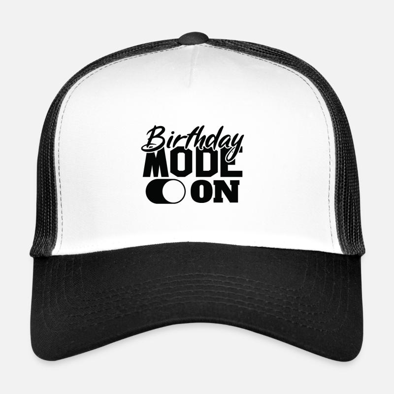 Birthday Mode On Fun Celebration Trucker Cap
