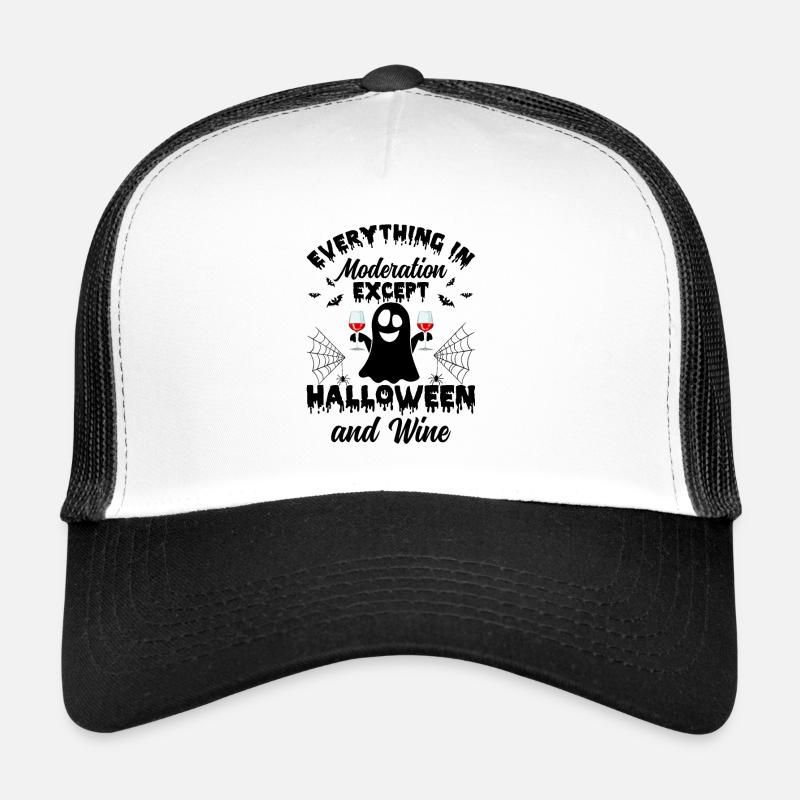 Everything In Moderation Except Halloween & Wine - Trucker Cap