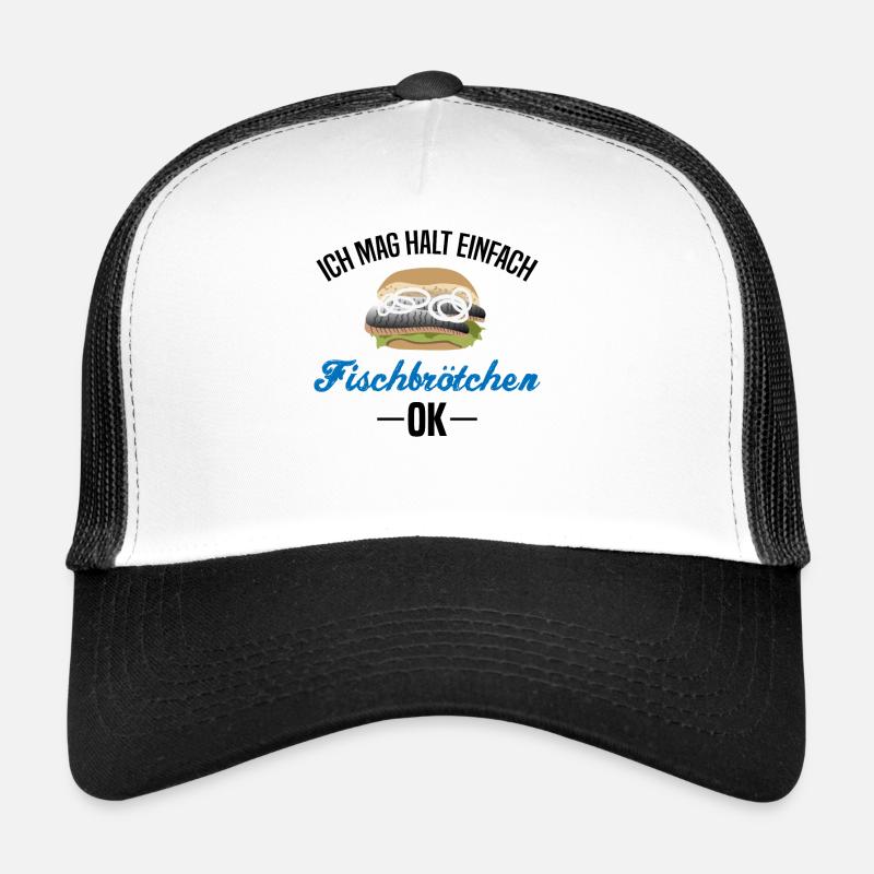 Ich mag halt Fischbrötchen - Ungefiltert Geschenk Trucker Cap