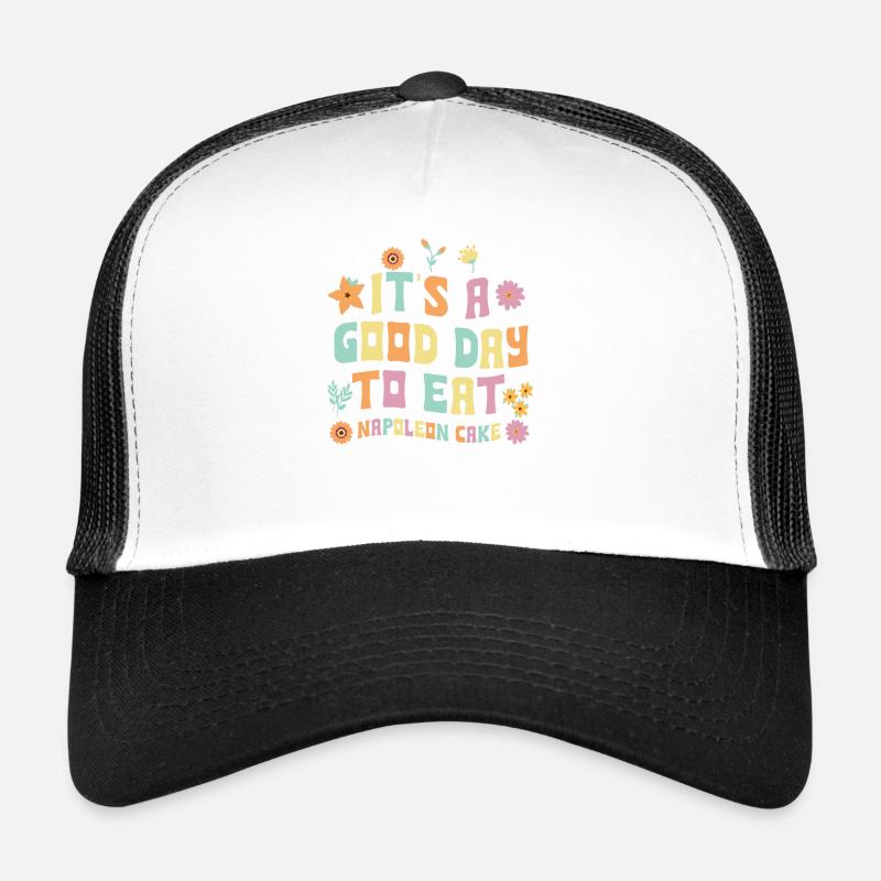C’est une bonne journée pour manger du gâteau Napoléon Casquette trucker 
