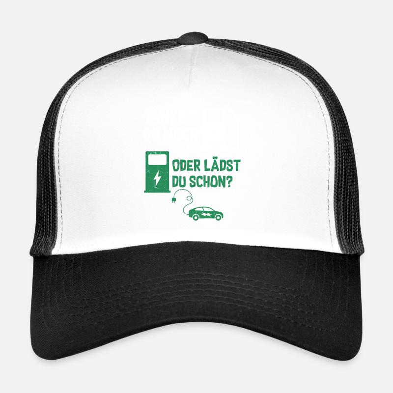Tankst Du Noch Oder Lädst Du Schon? Trucker Cap