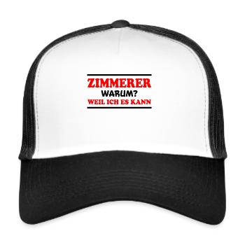 Zimmerer Spruch Zimmermann Witz Zimmerer Geschenk - Trucker Cap - Weiß/Schwarz - Vorne