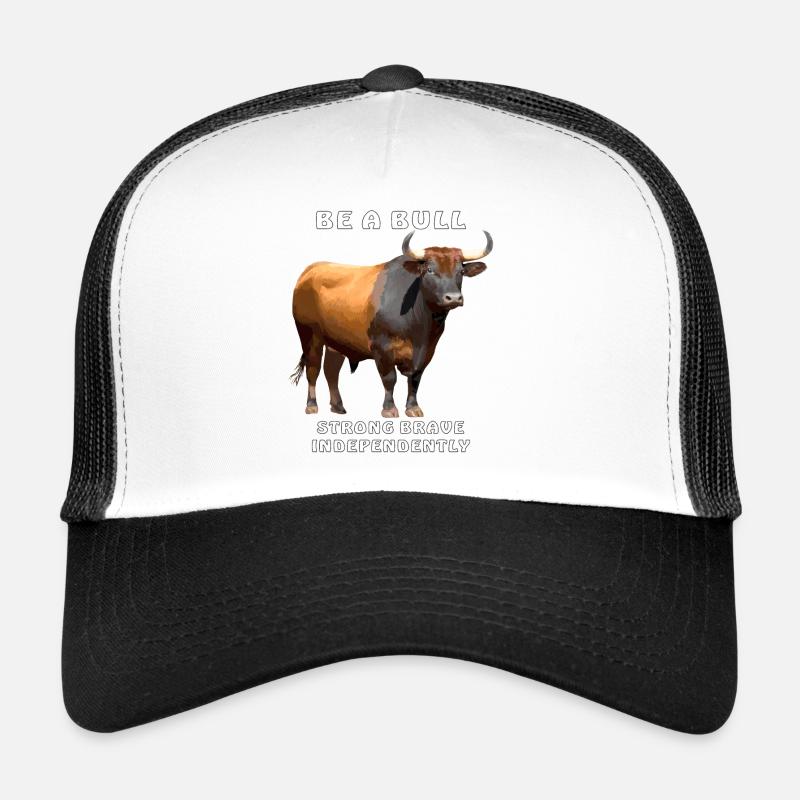 BE A BULL STRONG INDEPENDENTLY BRAVE - Trucker Cap - Weiß/Schwarz