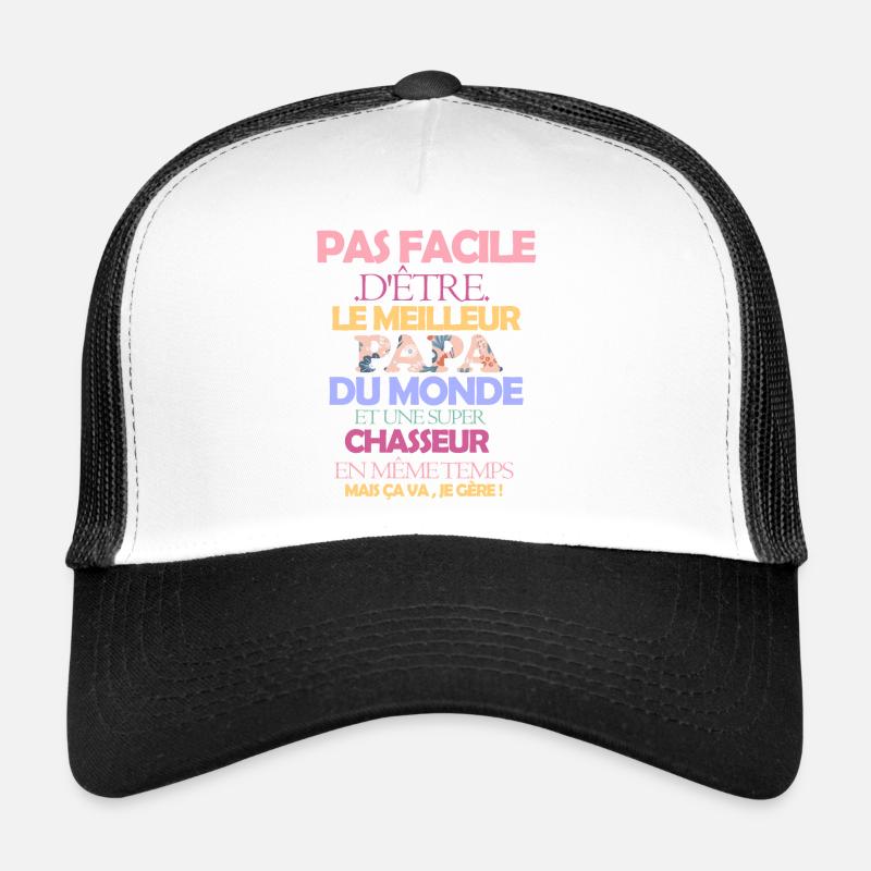 Pas facile meilleur papa et super chasseur Casquette trucker 