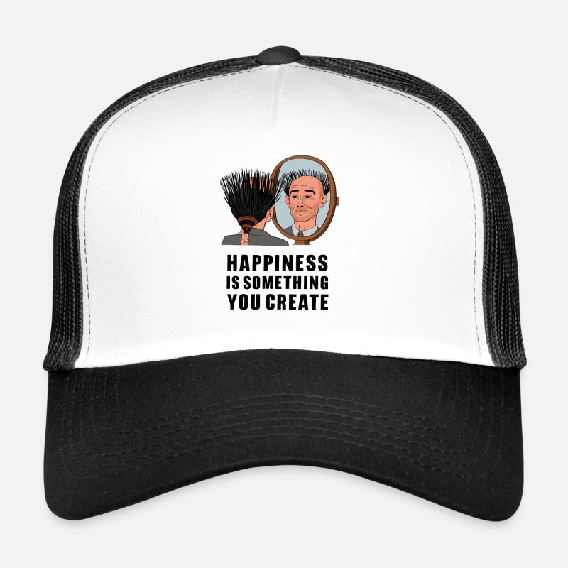 Happiness Is Something You Create für einen Trucker Cap