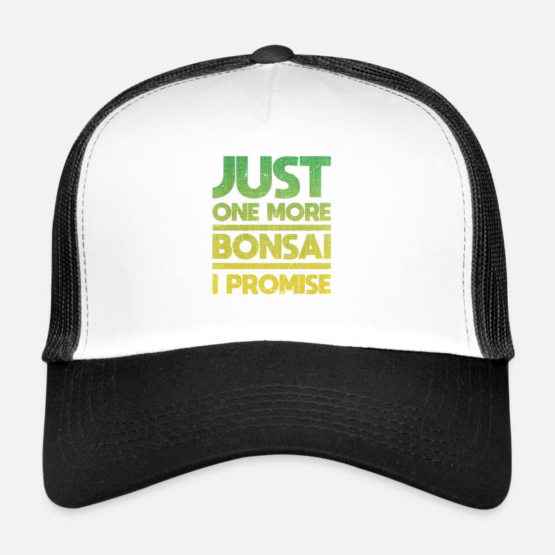 Juste un bonsaï de plus, je vous le promets Casquette trucker 