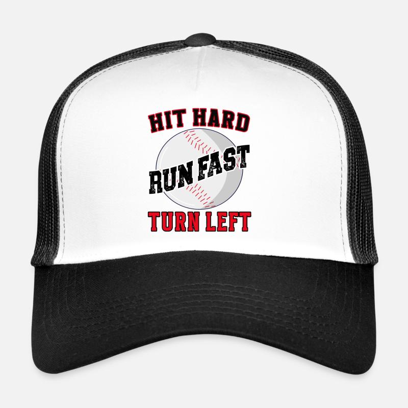 Hit hard run fast turn left Softball Baseball Trucker Cap