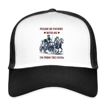 Please be Patient with me - 1900s - Trucker Cap - white/black - Front