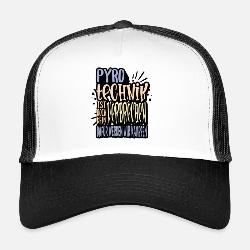 Pyrotechnics are not a crime - Meme Spruch Trucker Cap