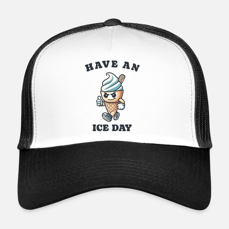 Have an nice day Trucker Cap