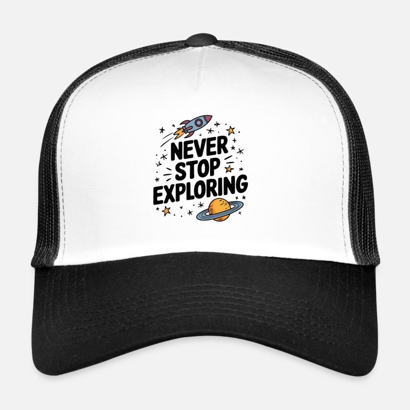 Never stop exploring Trucker Cap