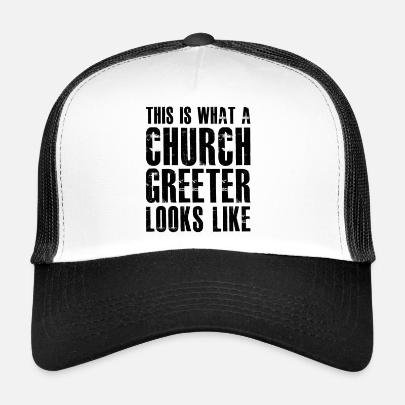 this is what a church greeter looks like Casquette trucker 