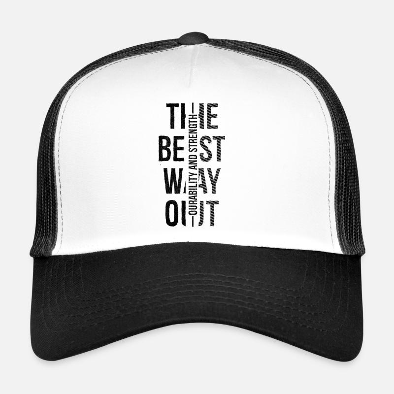 the best way out ourability and strengh Trucker Cap