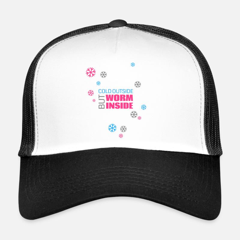 Cold outside but worm inside Trucker Cap