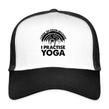 Yoga Lover - I look so good because I practise - Trucker Cap - white/black - Front