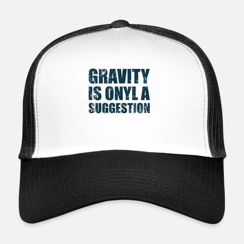 Gravity is just a suggestion boulderer Trucker Cap