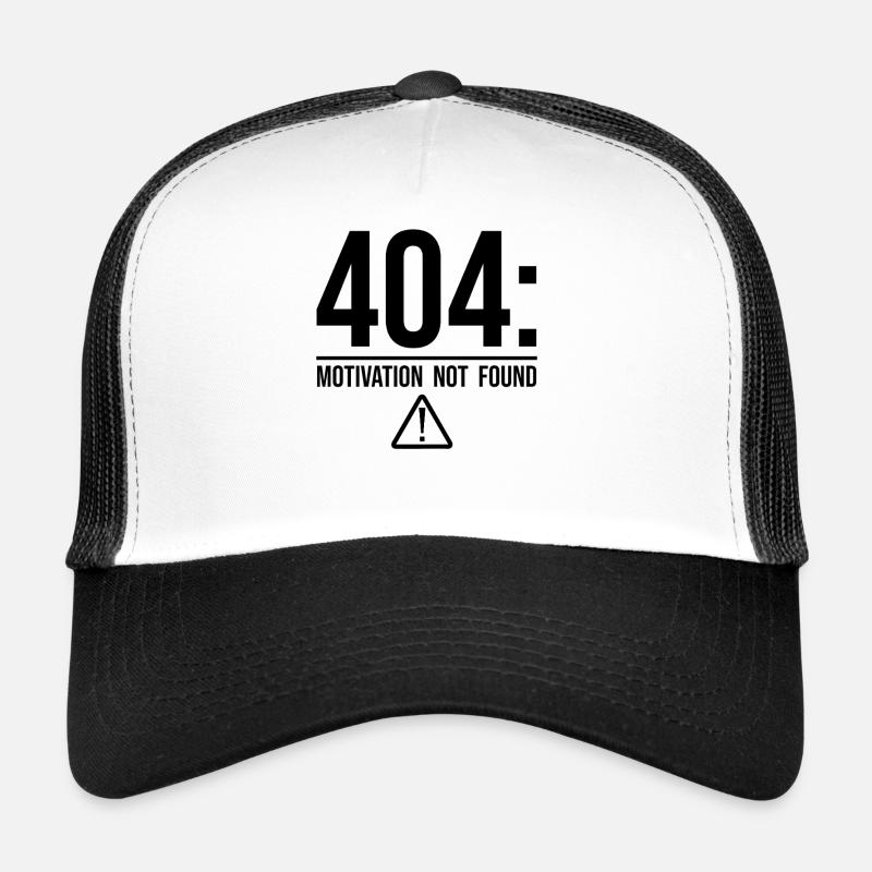 404 : Motivation introuvable Casquette trucker 