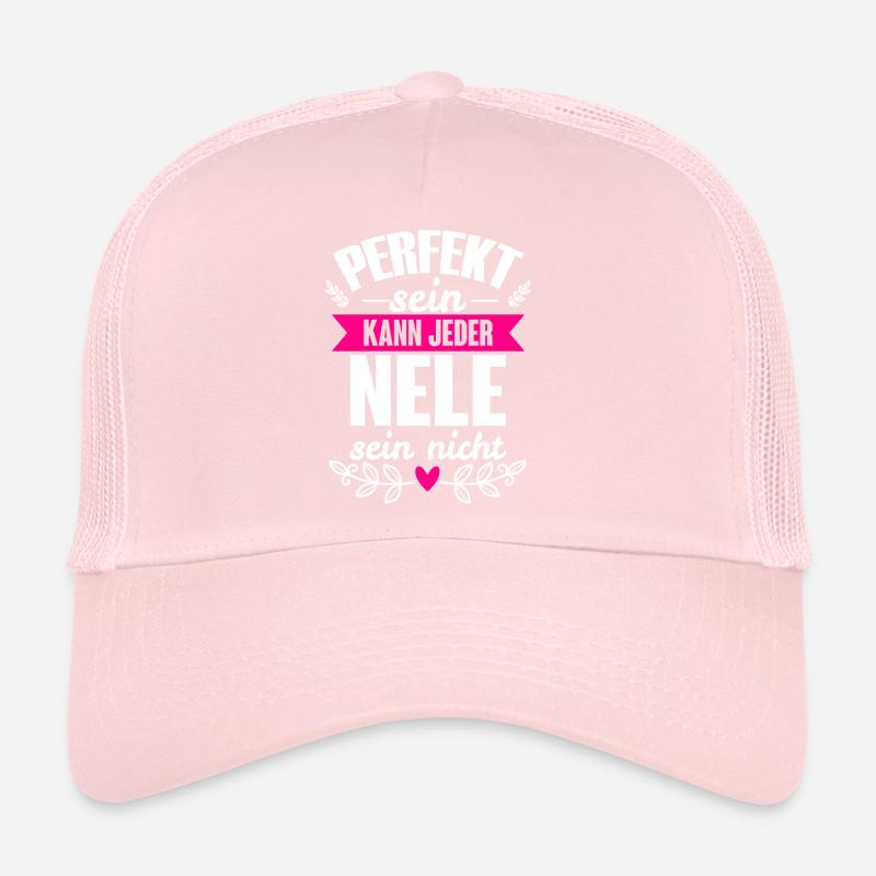 Nele - Perfekt Sein Kann Jeder Nele Sein Nicht Trucker Cap