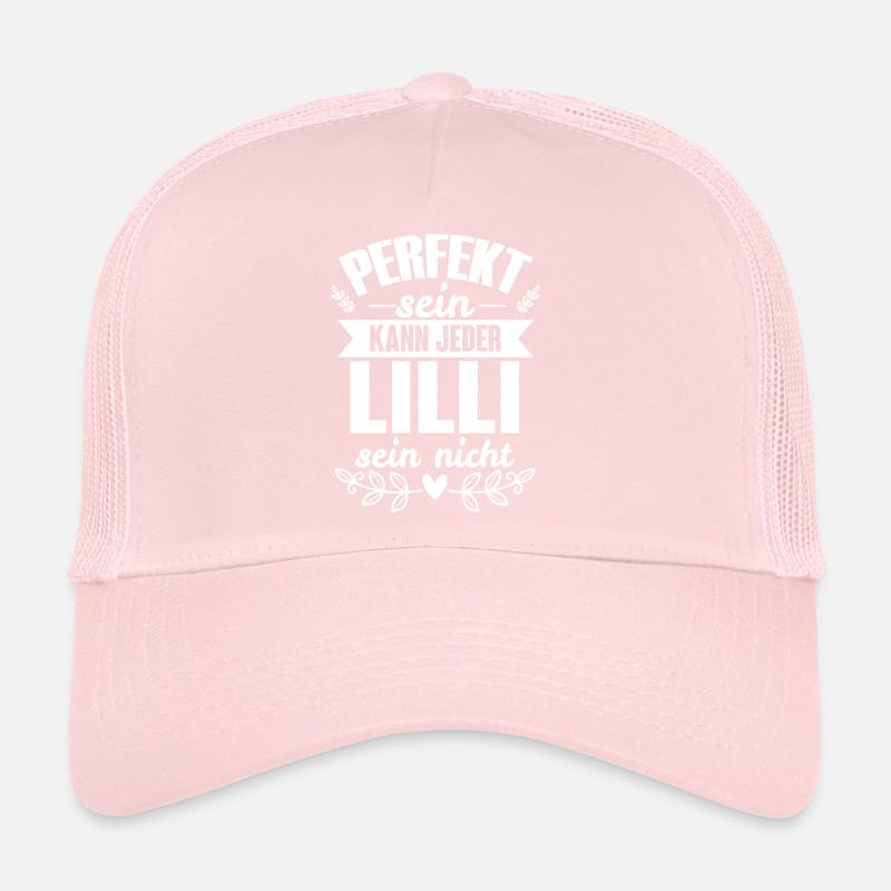 Lilli - Perfekt Sein Kann Jeder Lilli Sein Nicht Trucker Cap