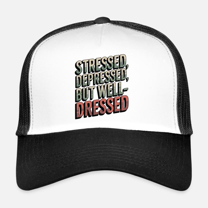 Stressed, Depressed, But Well-Dressed Retro Style - Trucker Cap - white/black