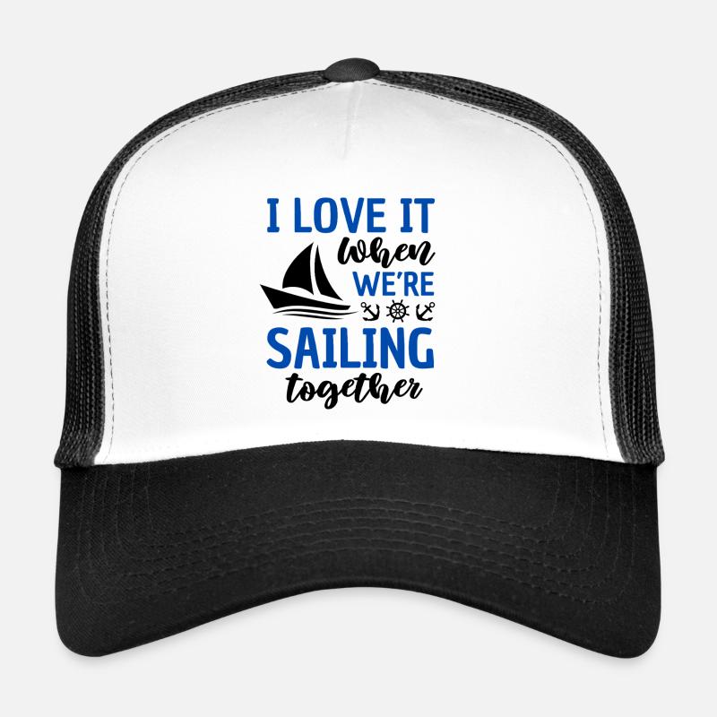 Funny Sailing Saying Sailing Sailor Trucker Cap